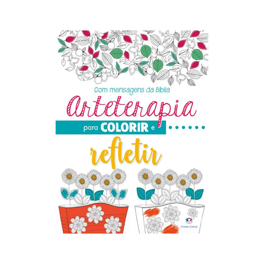 ARTETERAPIA PARA COLORIR E REFLETIR - (10)