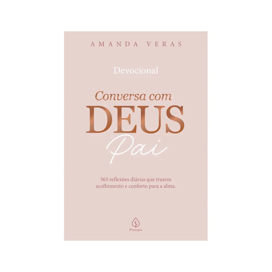 CONVERSA COM DEUS PAI: 365 REFLEXOES DIARIAS  - (E)
